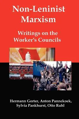 Ne-leninský marxizmus: Spisy o robotníckych radách - Non-Leninist Marxism: Writings on the Worker's Councils