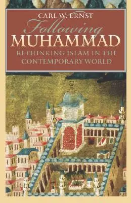 Nasledovanie Mohameda: Prehodnotenie islamu v súčasnom svete - Following Muhammad: Rethinking Islam in the Contemporary World