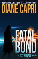 Osudové puto: thriller Jess Kimball - Fatal Bond: A Jess Kimball Thriller