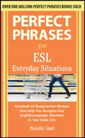 Perfect Phrases for ESL Everyday Situations: S 1 000 frázami - Perfect Phrases for ESL Everyday Situations: With 1,000 Phrases