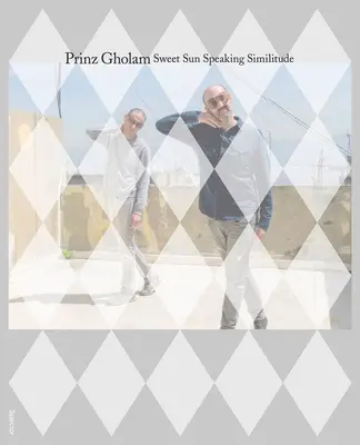 Princ Gholam: Sladké slnko hovoriace podobenstvom - Prinz Gholam: Sweet Sun Speaking Similitude