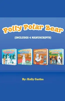 Polárka Polárka v sérii Letné olympijské hry.- zbierka štyroch kníh - Polly Polar Bear in the Summer Olympics Series.- Four Book Collection