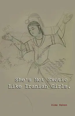Nie je exotická ako iránske dievčatá - She's Not Exotic Like Iranian Girls
