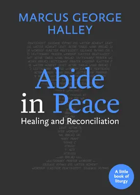 Zostaň v pokoji: Uzdravenie a zmierenie - Abide in Peace: Healing and Reconciliation