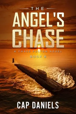 The Angel's Chase: Chase Fulton: Anjelský román - The Angel's Chase: A Chase Fulton Novel