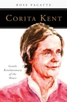 Corita Kentová: Nežná revolucionárka srdca - Corita Kent: Gentle Revolutionary of the Heart