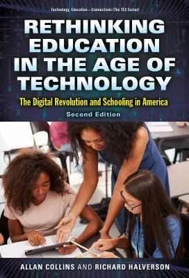 Prehodnotenie vzdelávania vo veku technológií: Digitálna revolúcia a školstvo v Amerike - Rethinking Education in the Age of Technology: The Digital Revolution and Schooling in America