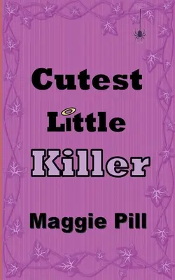 Najroztomilejší malý vrah - Cutest Little Killer