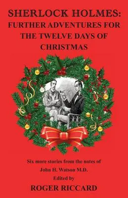 Sherlock Holmes: Ďalšie dobrodružstvá na dvanásť dní Vianoc - Sherlock Holmes: Further Adventures for the Twelve Days of Christmas