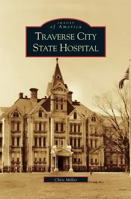 Štátna nemocnica v Traverse City - Traverse City State Hospital