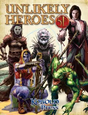 Nepravdepodobní hrdinovia pre 5. edíciu - Unlikely Heroes for 5th Edition