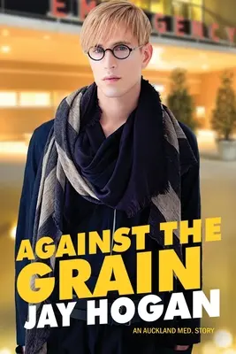 Proti prúdu: Auckland Med. Story - Against The Grain: An Auckland Med. Story