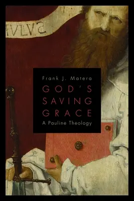Božia spásonosná milosť: Pavlovská teológia - God's Saving Grace: A Pauline Theology