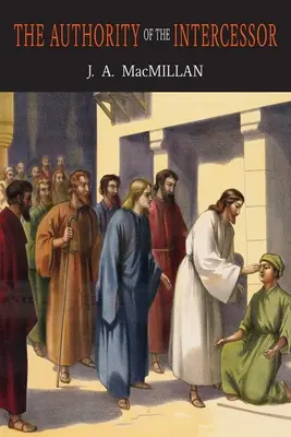 Autorita orodovníka - The Authority of the Intercessor