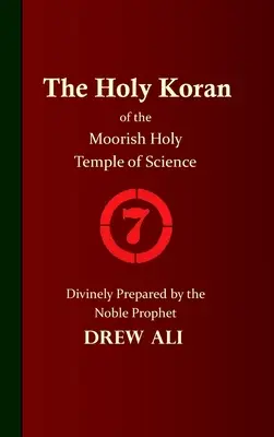 Svätý korán maurského svätého chrámu vedy - 7. okruh - The Holy Koran of the Moorish Holy Temple of Science - Circle 7