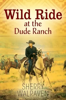 Divoká jazda na ranči Dude - Wild Ride at the Dude Ranch