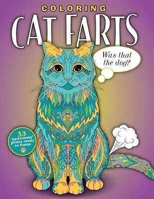 Vyfarbovanie mačacích prdov: Vtipné a neúctivé maľovanky pre milovníkov mačiek (pre všetky vekové kategórie) - Coloring Cat Farts: A Funny and Irreverent Coloring Book for Cat Lovers (for all ages)
