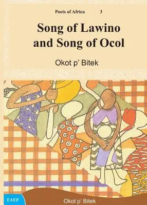 Pieseň o Lawinovi a Pieseň o Ocolovi - Song of Lawino and Song of Ocol