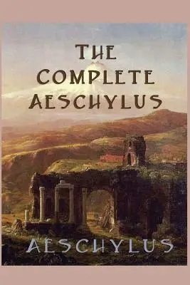Kompletný Aischylos - The Complete Aeschylus
