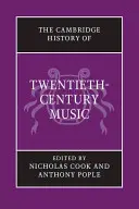 Cambridge History of Twentieth-Century Music (Cambridgeské dejiny hudby 20. storočia) - The Cambridge History of Twentieth-Century Music