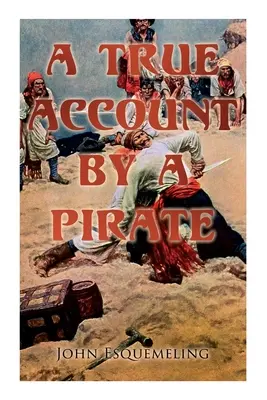 Piráti z Panamy: Pravdivý príbeh piráta z Panamy (v origináli: A True Account by a Pirate) - The Pirates of Panama: A True Account by a Pirate