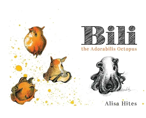 Bili: Chobotnica Adorabilis - Bili: The Adorabilis Octopus