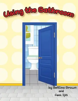 Používanie kúpeľne - Using the Bathroom