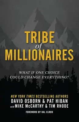 Kmeň milionárov: Čo keby jedna voľba mohla zmeniť všetko? - Tribe of Millionaires: What if one choice could change everything?