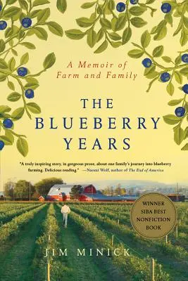 Čučoriedkové roky: Spomienky na farmu a rodinu - The Blueberry Years: A Memoir of Farm and Family