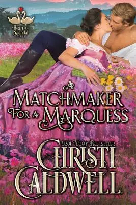 Dohadzovačka pre markízu - A Matchmaker for a Marquess