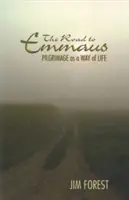 Cesta do Emauz: Púť ako životná cesta - The Road to Emmaus: Pilgrimage as a Way of Life