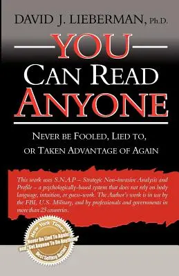 Dokážeš prečítať kohokoľvek: Už nikdy sa nenechajte oklamať, oklamať alebo využiť - You Can Read Anyone: Never Be Fooled, Lied To, or Taken Advantage of Again