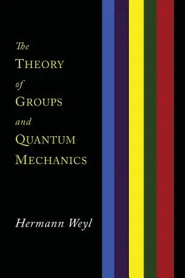 Teória skupín a kvantová mechanika - The Theory of Groups and Quantum Mechanics