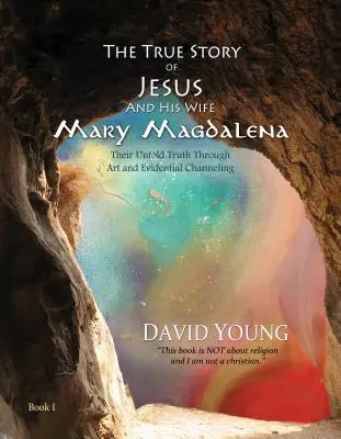 Skutočný príbeh Ježiša a jeho manželky Márie Magdalény: ich nevypovedaná pravda prostredníctvom umenia a dôkazového channelingu - The True Story of Jesus and His Wife Mary Magdalena: Their Untold Truth Through Art and Evidential Channeling