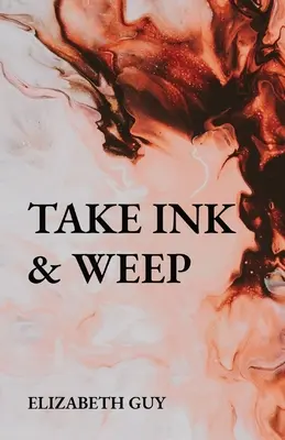 Vezmi atrament a plakaj - Take Ink & Weep