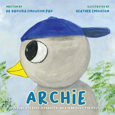 Archie: Moji rodičia sa rozišli: pohľad 8-ročného dieťaťa - Archie: My parents have separated: an 8 year old's perspective