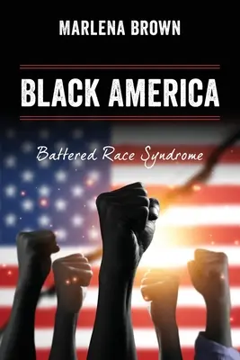 Čierna Amerika: Syndróm bitej rasy - Black America: Battered Race Syndrome