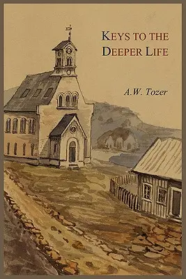Kľúče k hlbšiemu životu - Keys to the Deeper Life