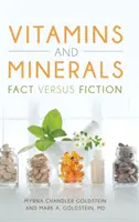 Vitamíny a minerály: Vitamíny a vitamíny: fakt verzus fikcia - Vitamins and Minerals: Fact Versus Fiction