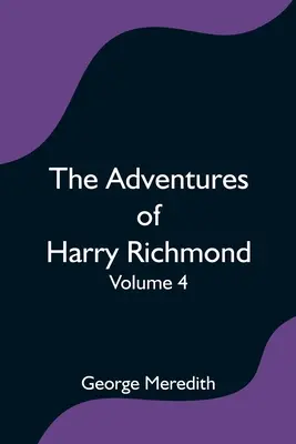 Dobrodružstvá Harryho Richmonda - 4. diel - The Adventures of Harry Richmond - Volume 4
