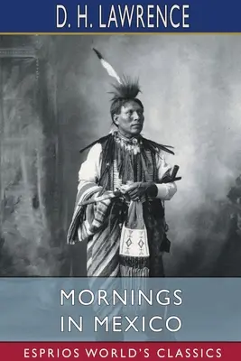 Ráno v Mexiku (Esprios Classics) - Mornings in Mexico (Esprios Classics)