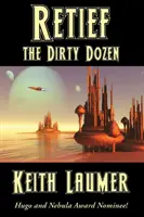 Retief: Tucet špinavcov - Retief: the Dirty Dozen