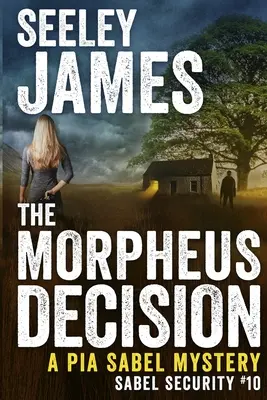 Morfeovo rozhodnutie: Záhada Pia Sabelová - The Morpheus Decision: A Pia Sabel Mystery