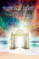 Poklady temnoty: Druhý diel: Ozveny otca - Treasures of Darkness: Volume II: Echoes of a Father