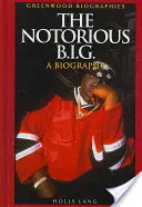 Notoricky známy B.I.G.: životopis - The Notorious B.I.G.: A Biography