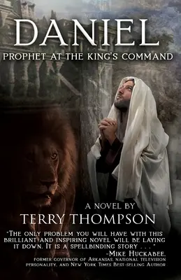 Daniel: Prorok na kráľov príkaz, román - Daniel: Prophet at the King's Command, a Novel