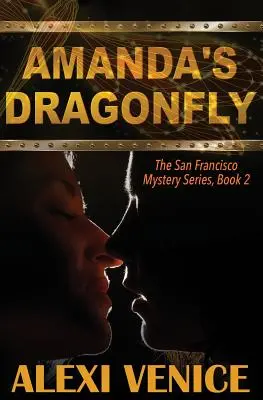 Amandina vážka, Séria záhad zo San Francisca, kniha 2 - Amanda's Dragonfly, The San Francisco Mystery Series, Book 2