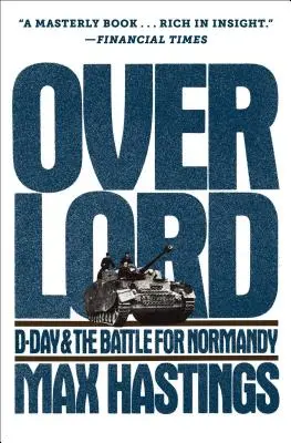 Overlord: Deň D a bitka o Normandiu - Overlord: D-Day and the Battle for Normandy