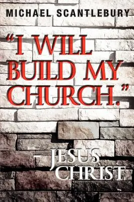 Budem budovať svoju cirkev. - Ježiš Kristus - I Will Build My Church. - Jesus Christ