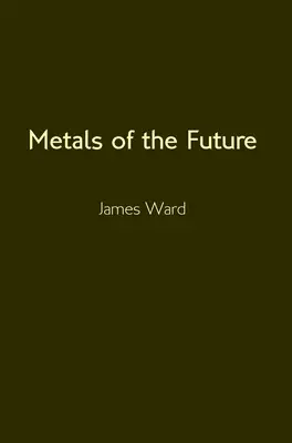 Kovy budúcnosti - Metals of the Future